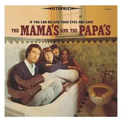 CD The Mamas & The Papas: If You Can Believe Your Eyes And Ears