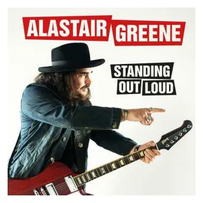 LP Alastair Greene: Standing Out Loud