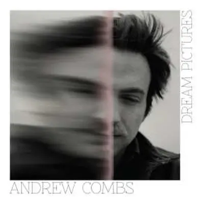 LP Andrew Combs: Dream Pictures Ltd.