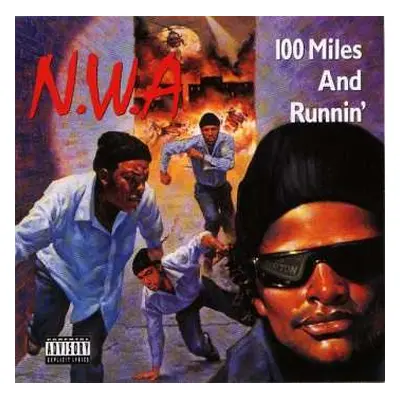 CD N.W.A.: 100 Miles And Runnin'