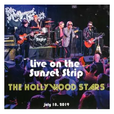 CD The Hollywood Stars: Live On The Sunset Strip: July 18, 2019