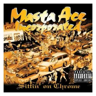 2LP Masta Ace Incorporated: Sittin' On Chrome