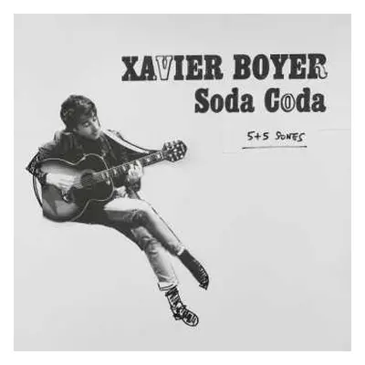 LP Xavier Boyer: Soda Coda "5+5 songs"