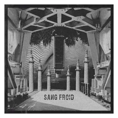 LP Sang Froid: Sang Froid