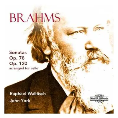 CD Johannes Brahms: Sonatas Op. 78 & 120 Arranged For Cello