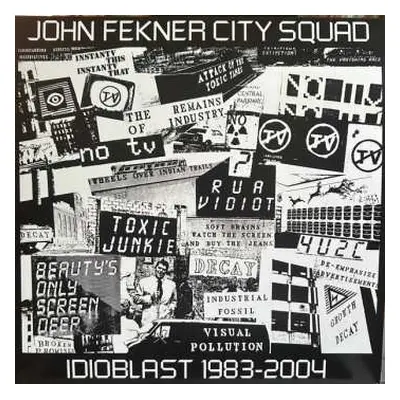 2LP John Fekner City Squad: Idioblast 1983-2004