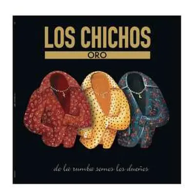 2LP Los Chichos: Oro - De la rumba somos los dueños