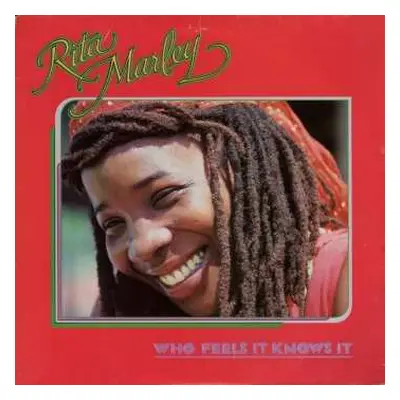 LP Rita Marley: Who Feels It Knows It