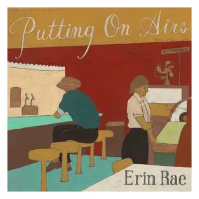 LP Erin Rae: Putting on Airs