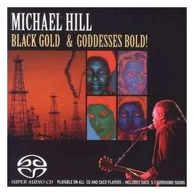 SACD Michael Hill's Blues Mob: Black Gold & Goddesses Bold!