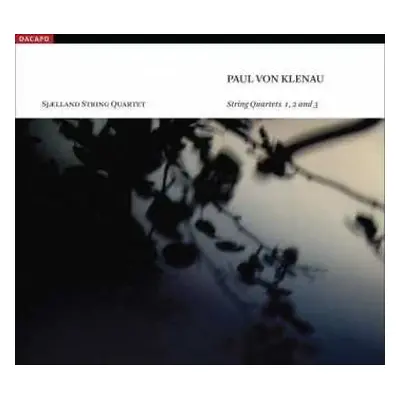 CD Paul August von Klenau: String Quartets 1, 2 And 3