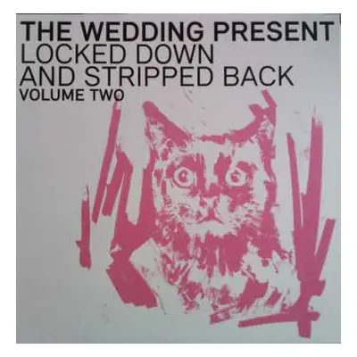 LP The Wedding Present: Locked Down And Stripped Back Volume Two