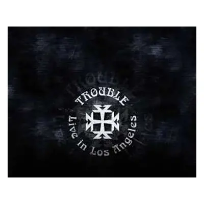 LP Trouble: Live In Los Angeles