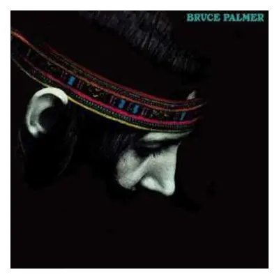 LP Bruce Palmer: The Cycle Is Complete