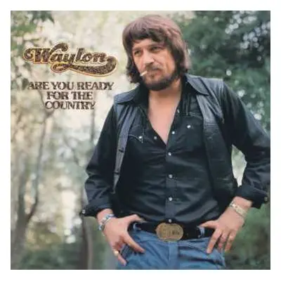 CD Waylon Jennings: Are You Ready For The Country