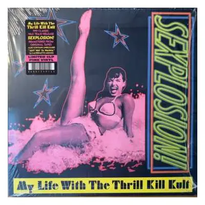 2LP My Life With The Thrill Kill Kult: Sexplosion!