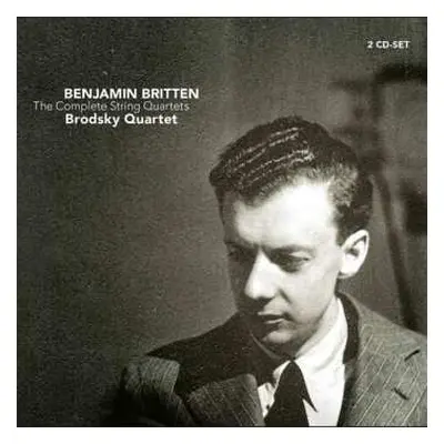 CD Benjamin Britten: The Complete String Quartets