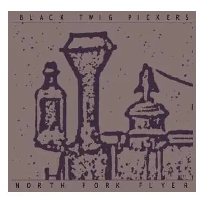 CD Black Twig Pickers: North Fork Flyer