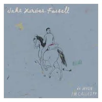 CD Jake Xerxes Fussell: When I'm Called