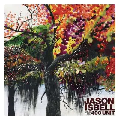 2LP Jason Isbell And The 400 Unit: Jason Isbell And The 400 Unit