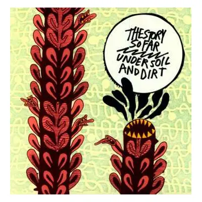 LP The Story So Far: Under Soil And Dirt CLR