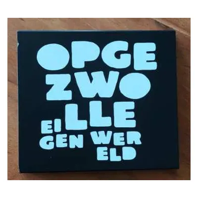 CD Opgezwolle: Eigen Wereld