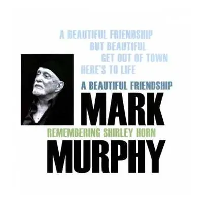 LP Mark Murphy: Mark Murphy - A Beautiful Friendship : Remembering Shirley Horn