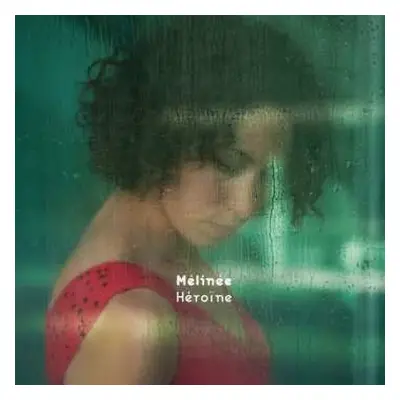 CD Mélinée: Héroïne