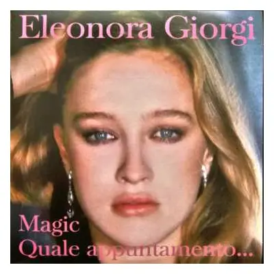 SP Eleonora Giorgi: Quale Appuntamento... / Magic LTD