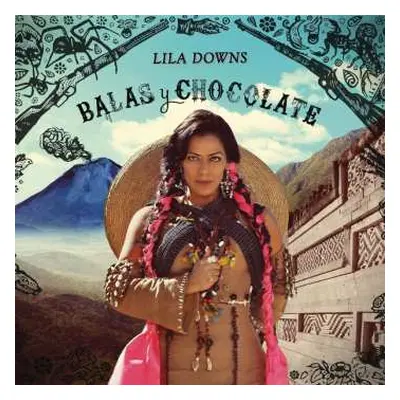 CD Lila Downs: Balas Y Chocolate DIGI