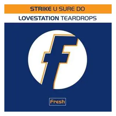 LP Strike: U Sure Do / Teardrops