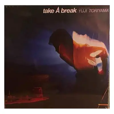 LP Yuji Toriyama: Take A Break CLR | LTD