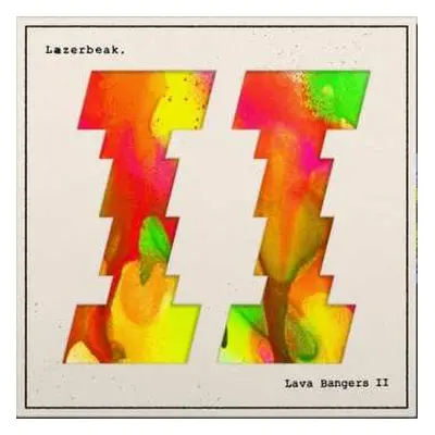 LP Lazerbeak: Lava Bangers II