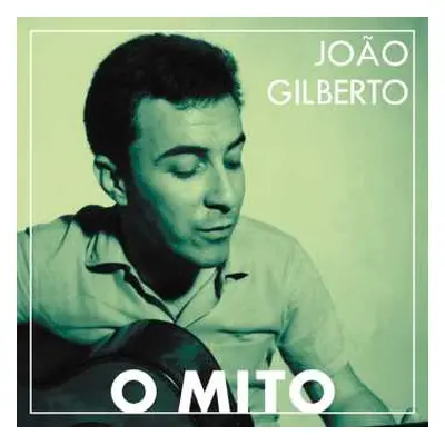 3LP João Gilberto: O Mito