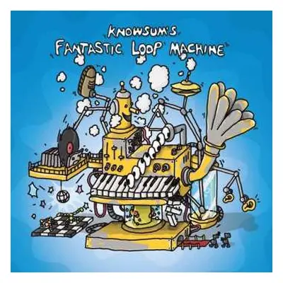 LP Knowsum: Knowsum's Fantastic Loop Machine LTD