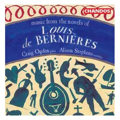 CD Craig Ogden: Music From The Novels Of Louis De Bernières