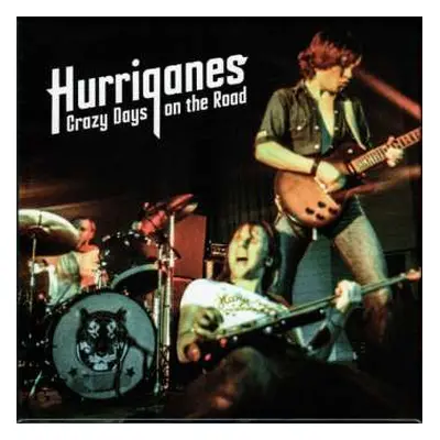 2CD Hurriganes: Crazy Days On The Road