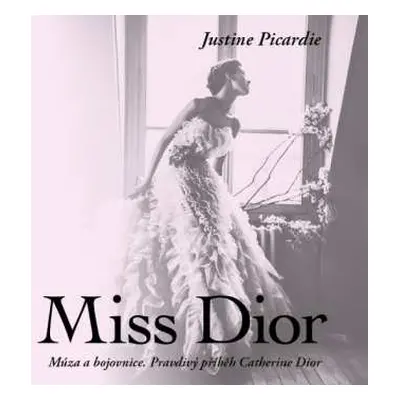 CD Martina Hudečková: Picardie: Miss Dior. Múza A Bojovnice. Pravdivý Příběh Catherine Dior