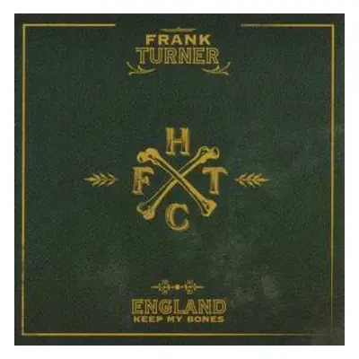 LP Frank Turner: England Keep My Bones