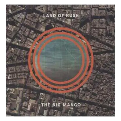 LP Land Of Kush: The Big Mango