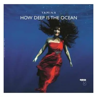 LP Yamina Enedahl: How Deep Is The Ocean