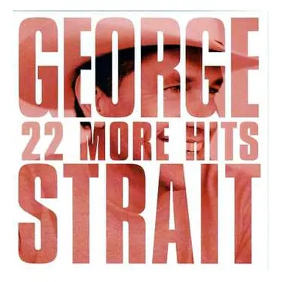 CD George Strait: 22 More Hits