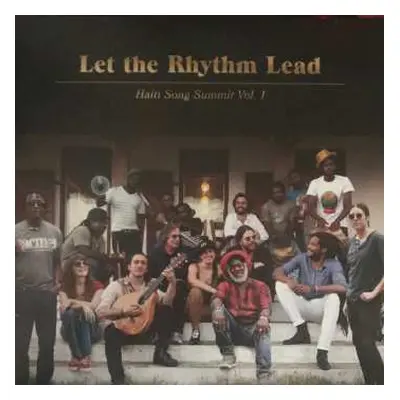 2LP Various: Let The Rhythm Lead (Haiti Song Summit Vol. 1)