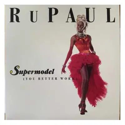 SP RuPaul: Supermodel (You Better Work) / A Shade Shady (Now Prance)