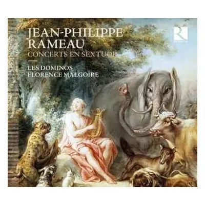 CD Jean-Philippe Rameau: Concerts En Sextuor Nr.1-6