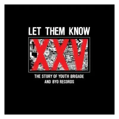 CD/DVD Various: Let Them Know (The Story Of Youth Brigade And BYO Records)