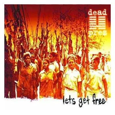 2LP Dead Prez: Lets Get Free