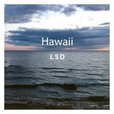 LP LSD: Hawaii