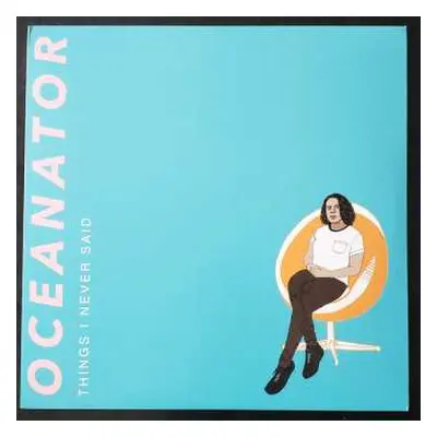 LP Oceanator: Things I Never Said CLR | LTD