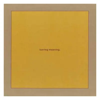 2LP Swans: Leaving Meaning.